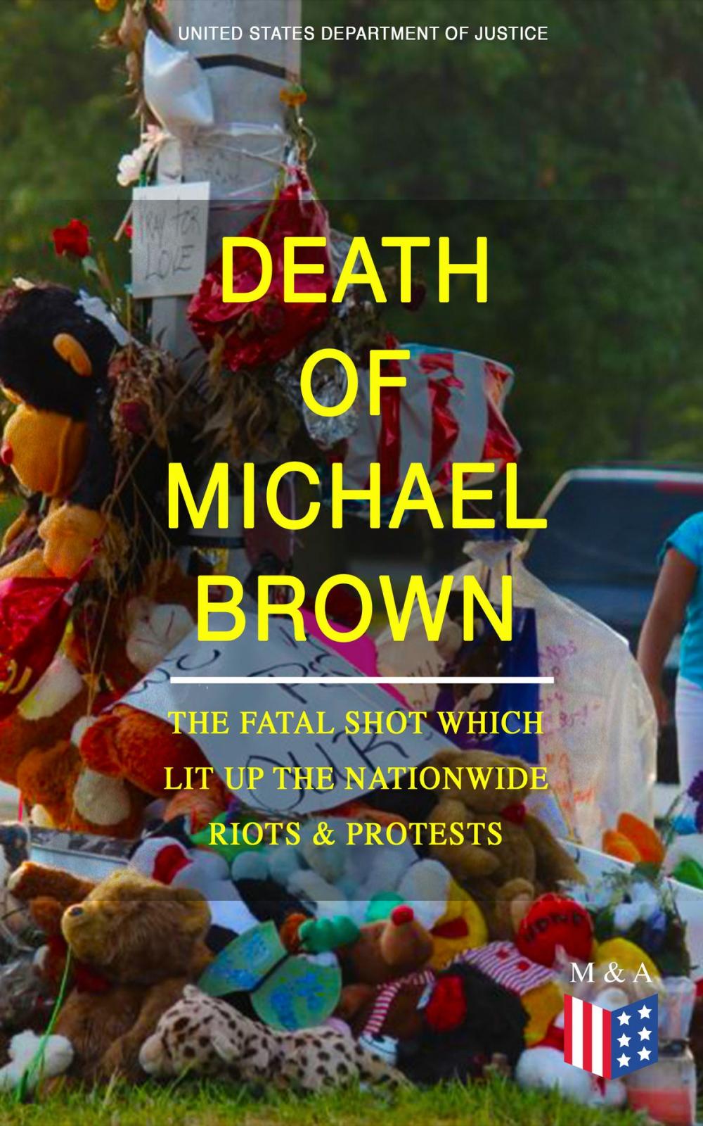 Big bigCover of Death of Michael Brown - The Fatal Shot Which Lit Up the Nationwide Riots & Protests