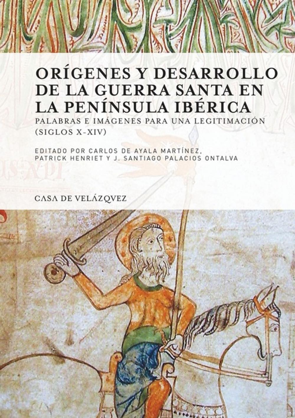 Big bigCover of Orígenes y desarrollo de la guerra santa en la Península Ibérica