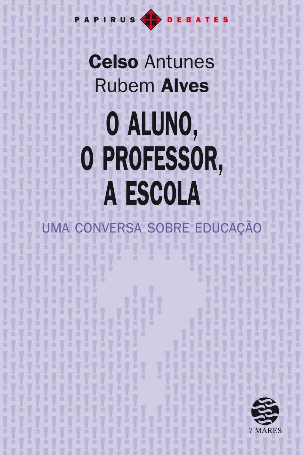 Big bigCover of O Aluno, o professor, a escola