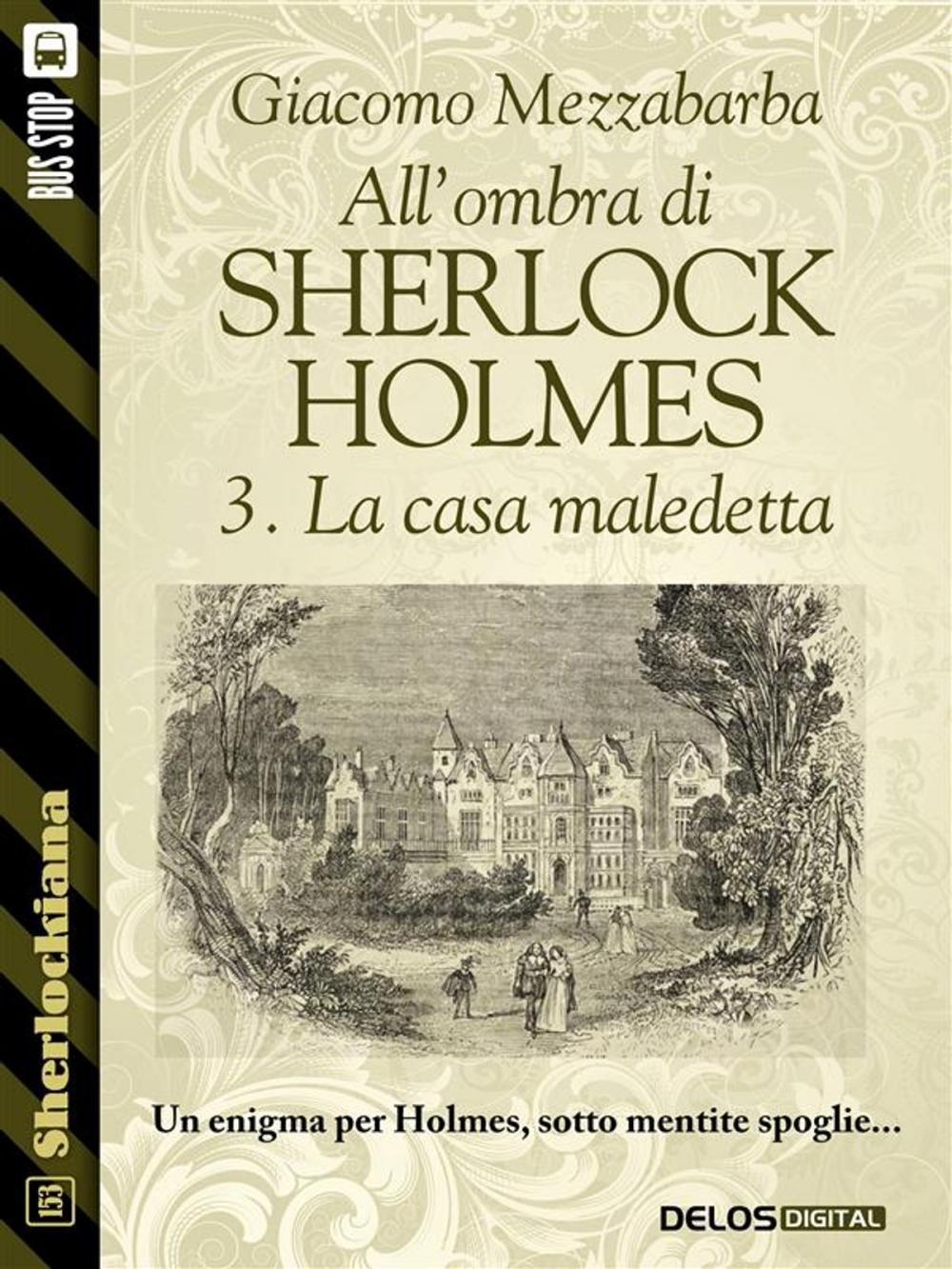 Big bigCover of All'ombra di Sherlock Holmes - 3. La casa maledetta