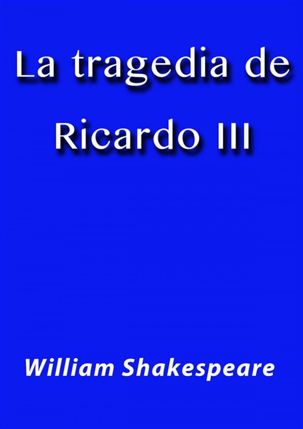 Big bigCover of La tragedia de Ricardo III