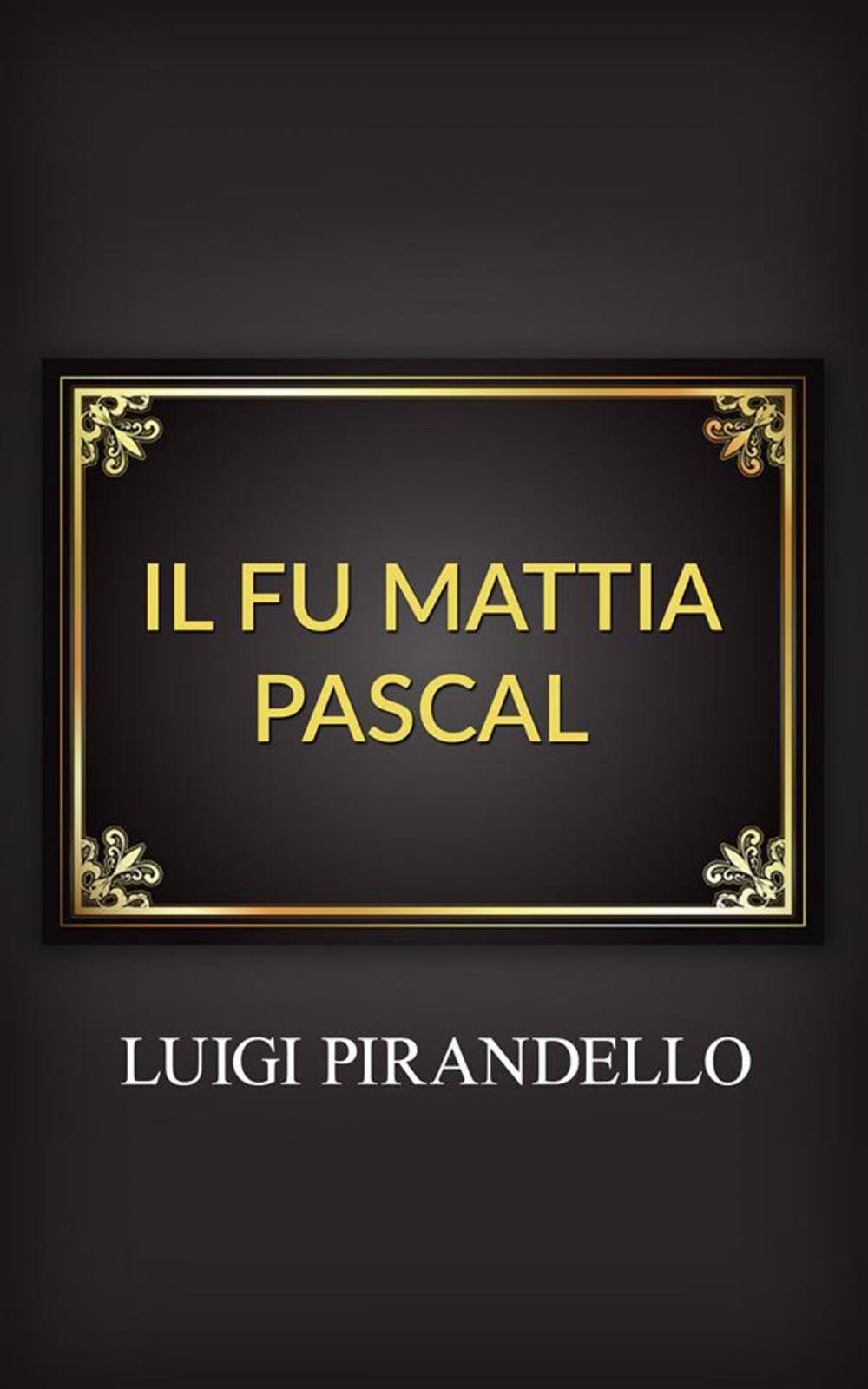 Big bigCover of Il fu Mattia Pascal