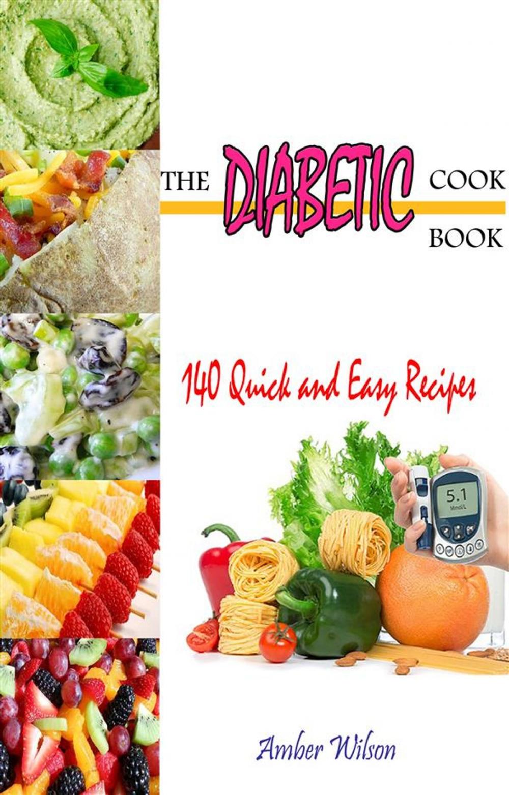 Big bigCover of The Diabetic Cookbook : 140 Quick & Easy Recipes