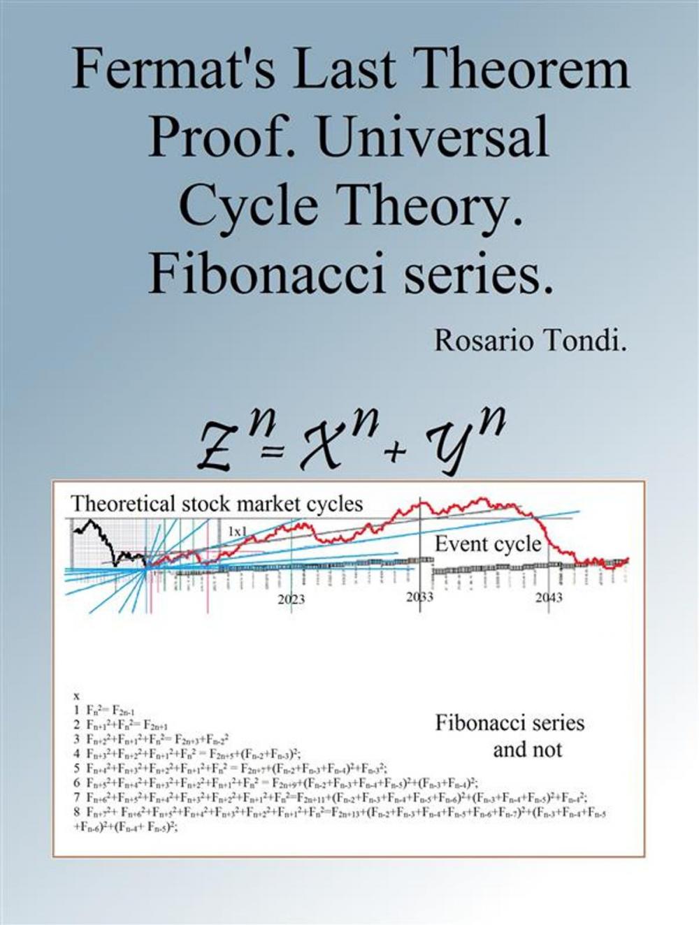 Big bigCover of Fermat's Last Theorem, Proof. Universal Cycle Theory. Fibonacci series.