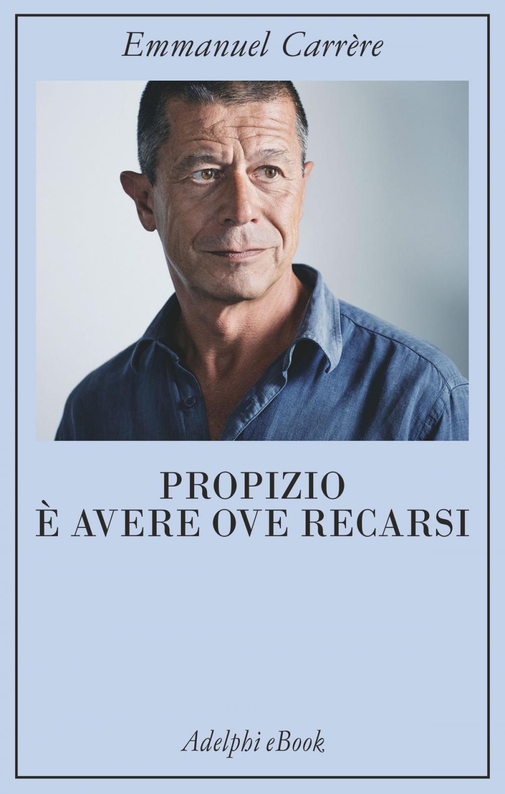 Big bigCover of Propizio è avere ove recarsi