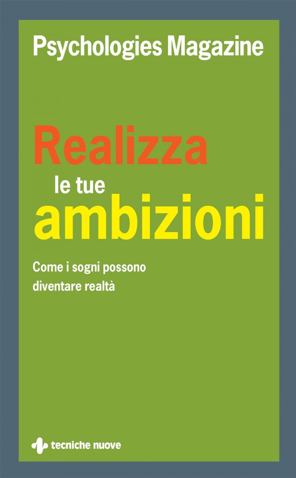 Big bigCover of Realizza le tue ambizioni