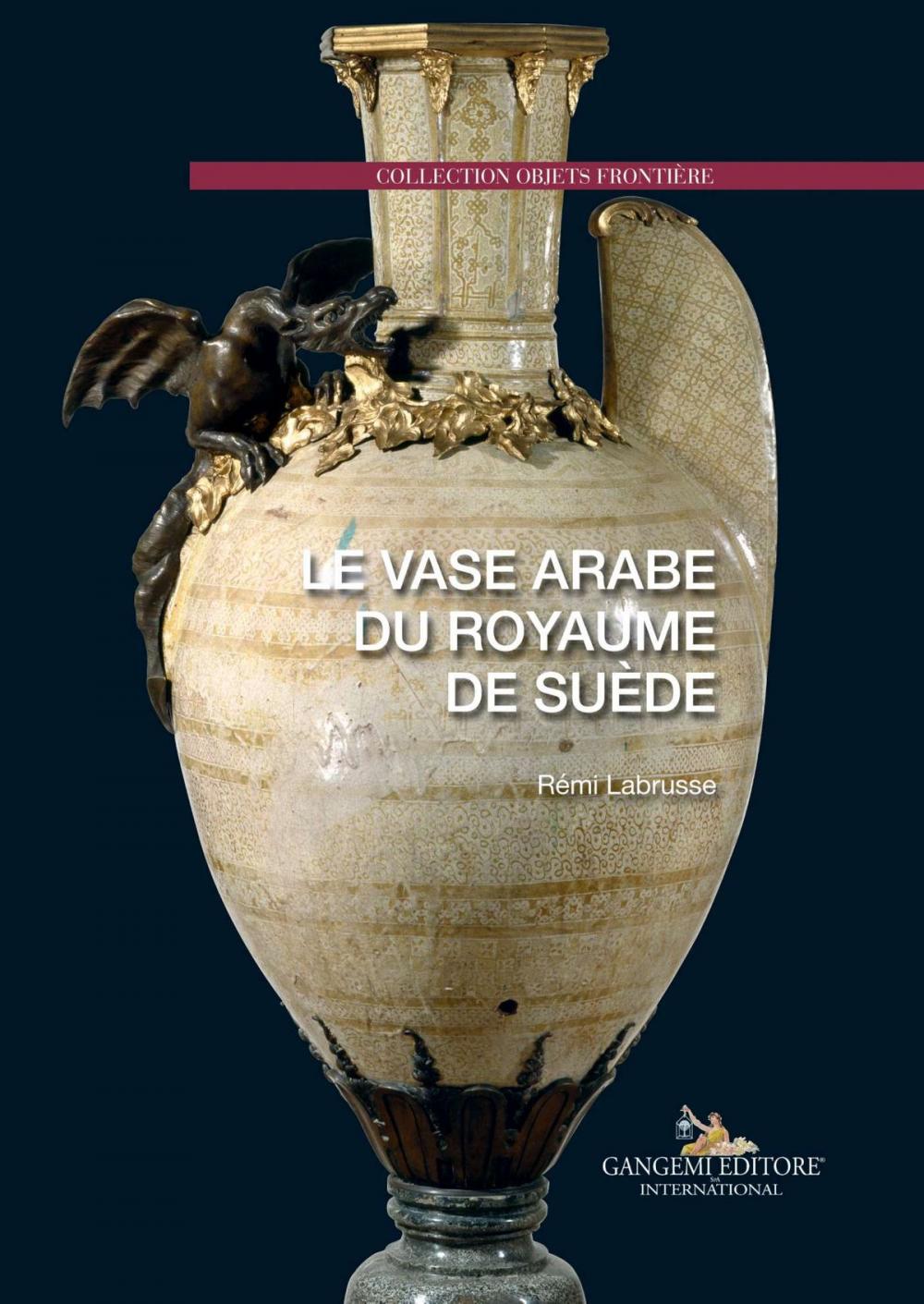 Big bigCover of Le vase arabe du royaume de suède