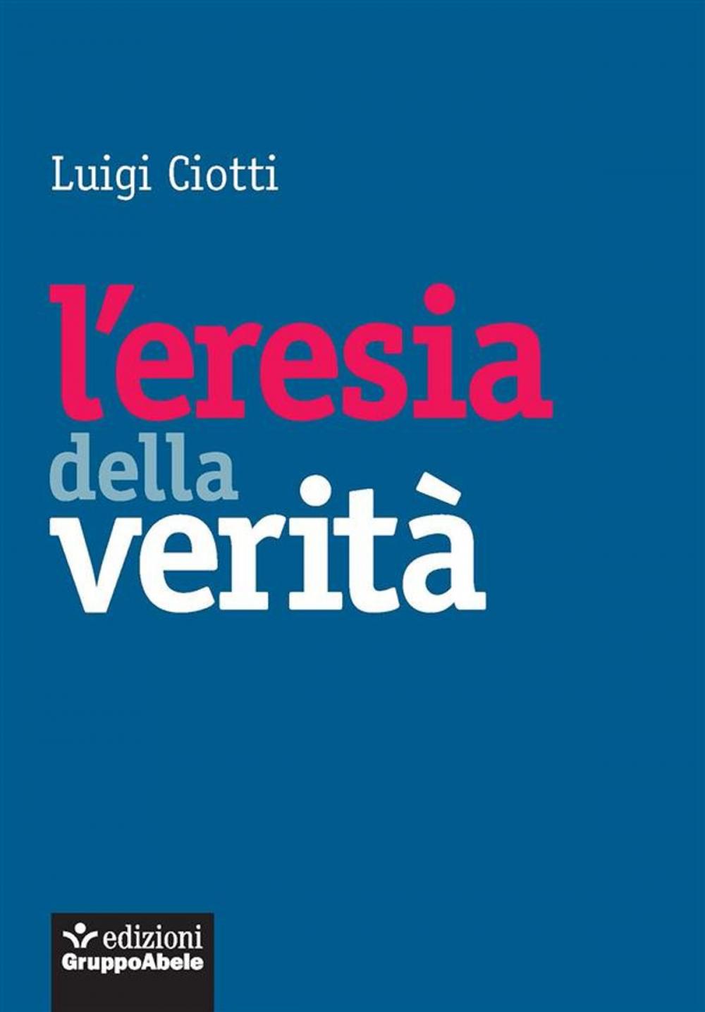 Big bigCover of L'eresia della verità