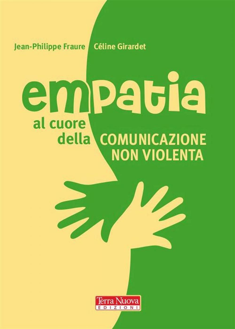 Big bigCover of Empatia. Al cuore della Comunicazione nonviolenta