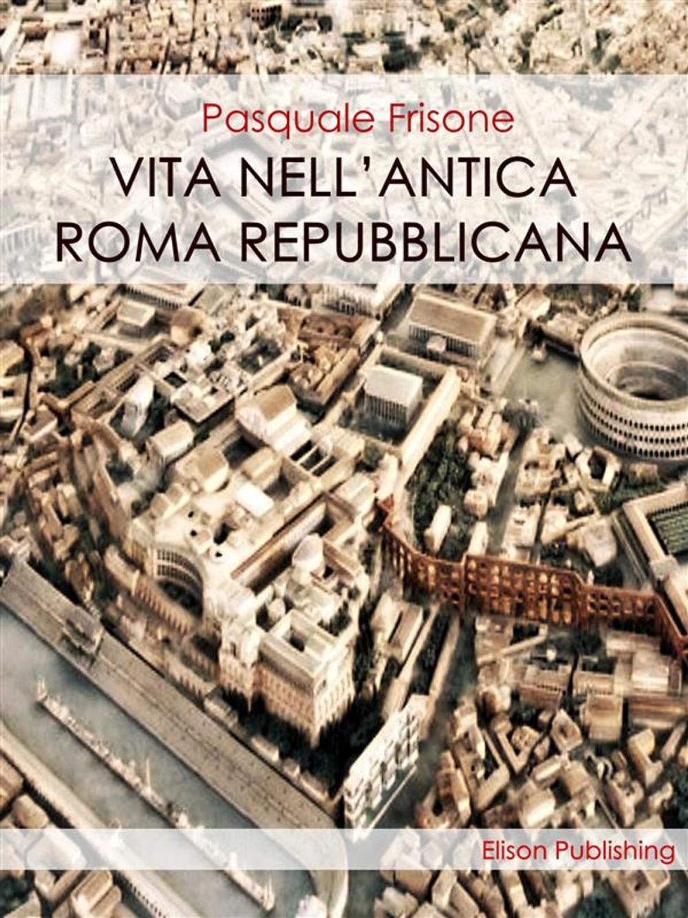 Big bigCover of Vita nell'antica Roma Repubblicana