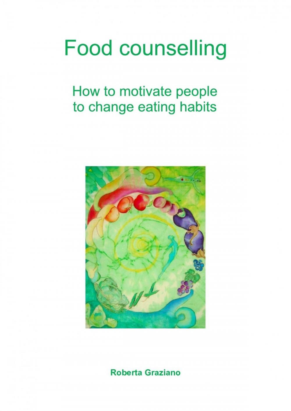 Big bigCover of Food Counselling. How To Motivate People To Change Eating Habits