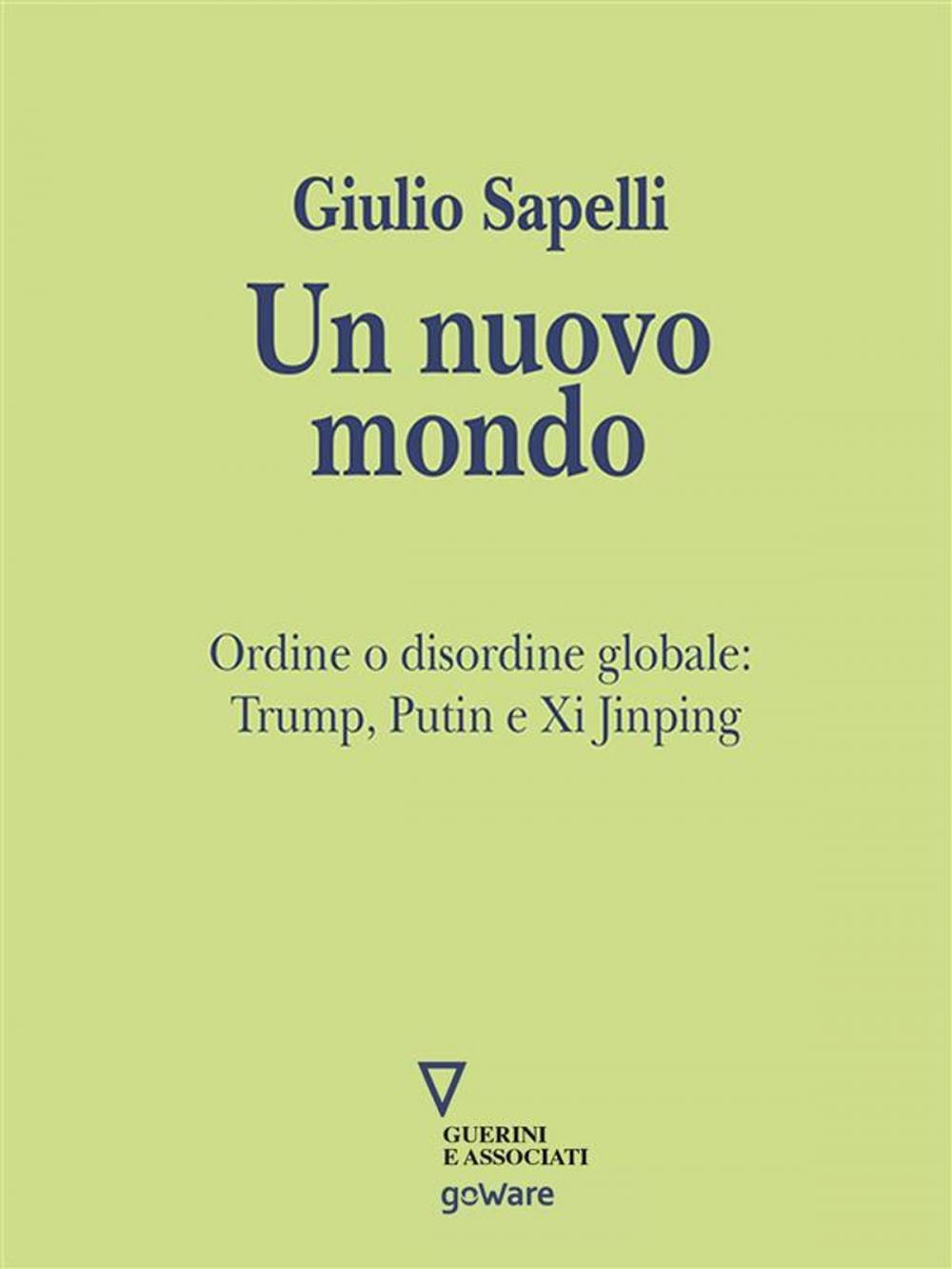 Big bigCover of Un nuovo mondo. Ordine o disordine globale: Trump, Putin e Xi Jinping