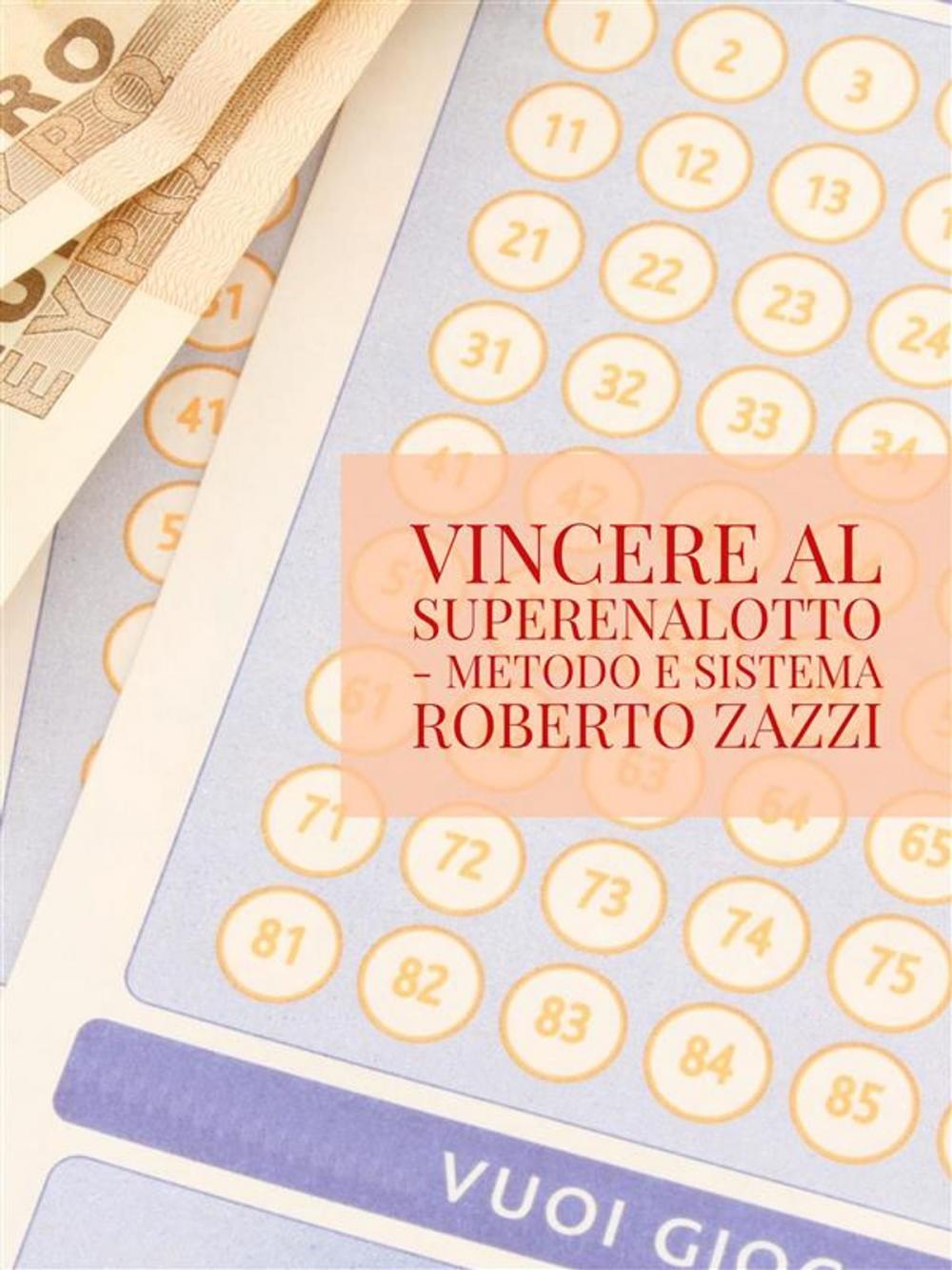 Big bigCover of Vincere al Superenalotto - Metodo e sistema