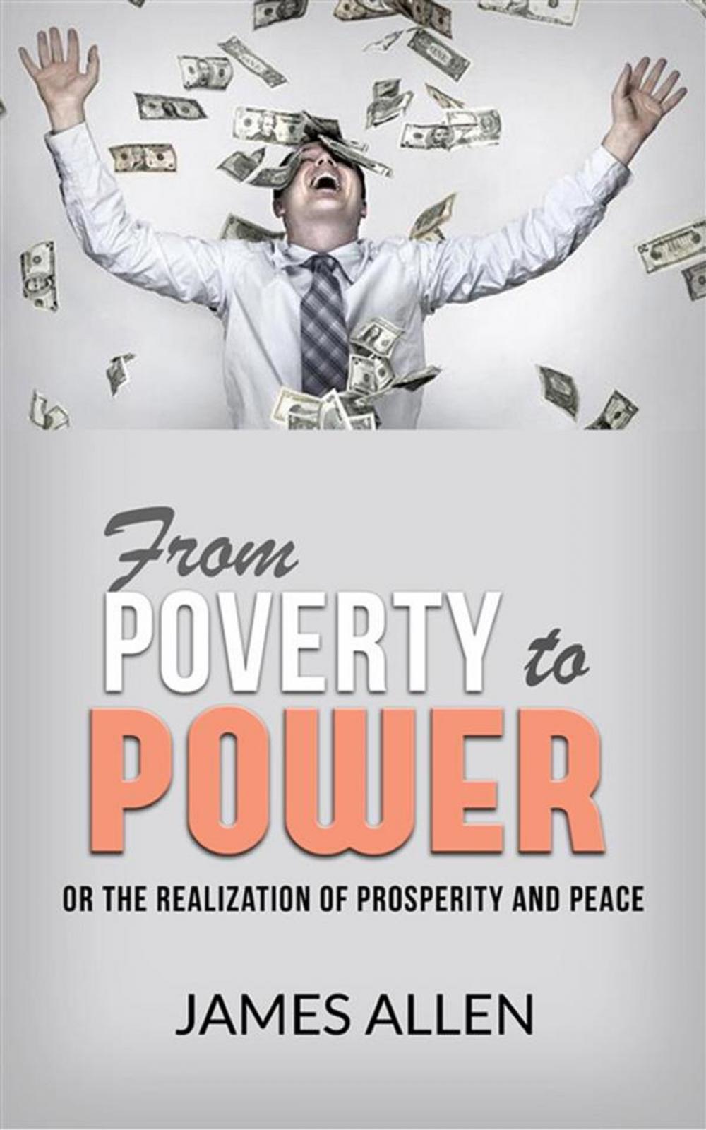 Big bigCover of From Poverty to Power - Or the Realization of Prosperity and Peace