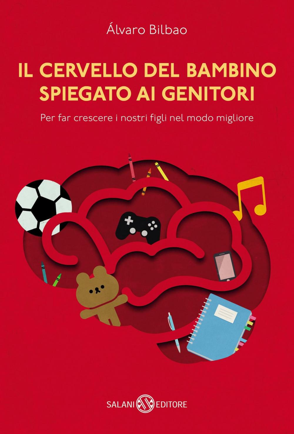 Big bigCover of Il cervello del bambino spiegato ai genitori