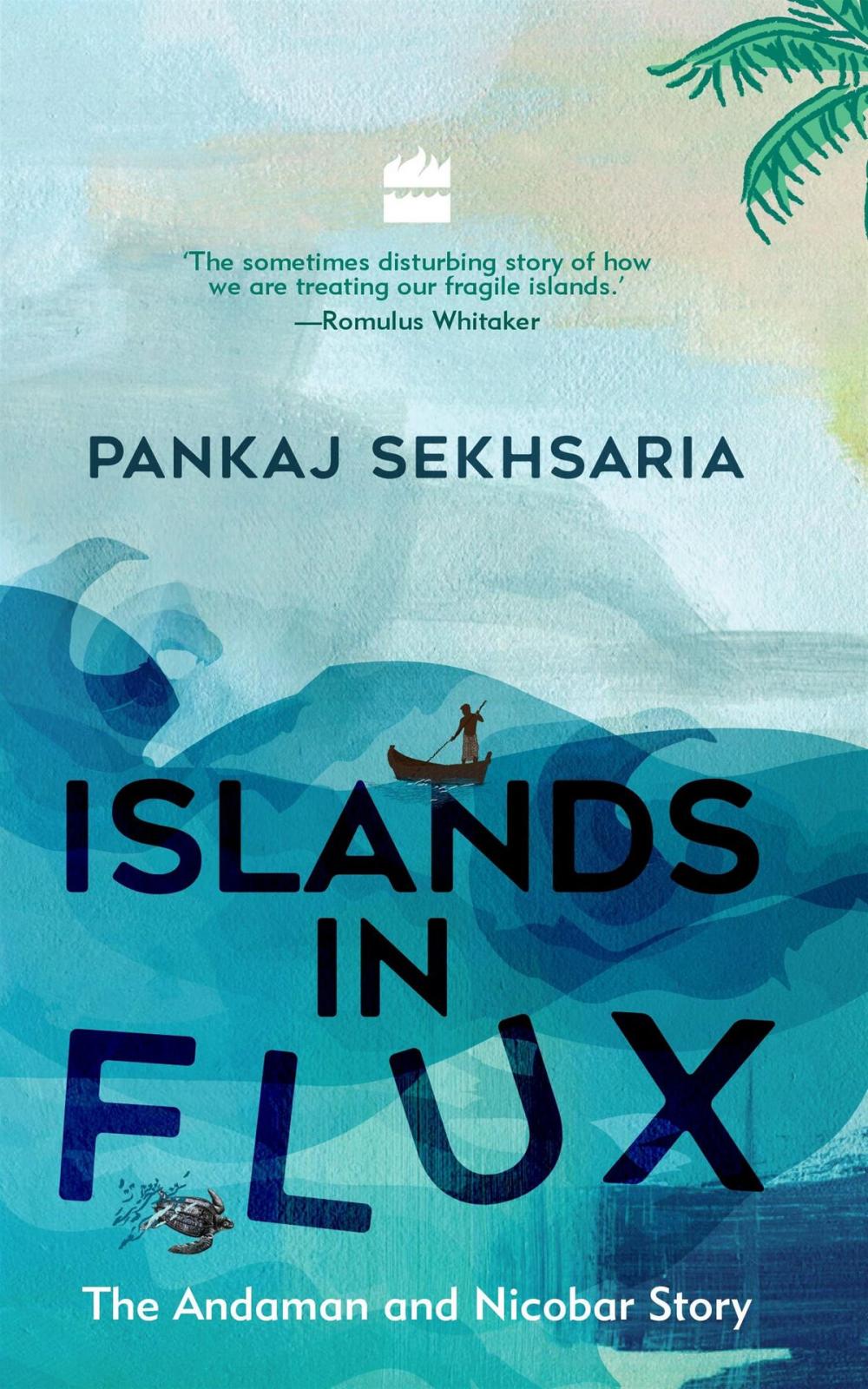 Big bigCover of Islands In Flux: The Andaman and Nicobar Story