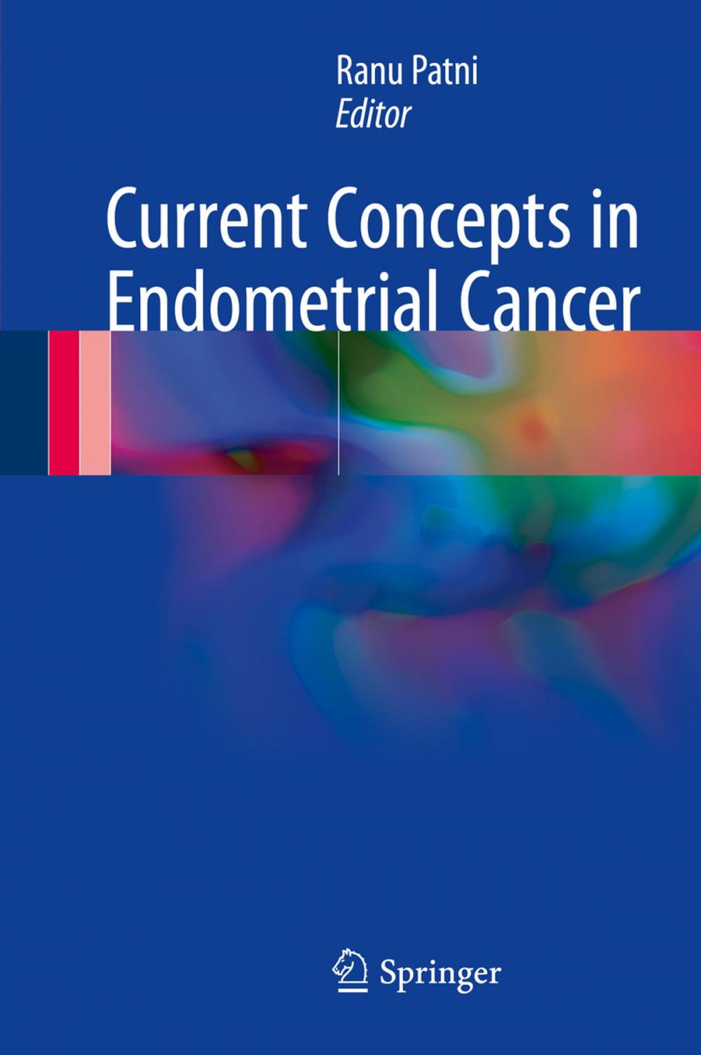 Big bigCover of Current Concepts in Endometrial Cancer