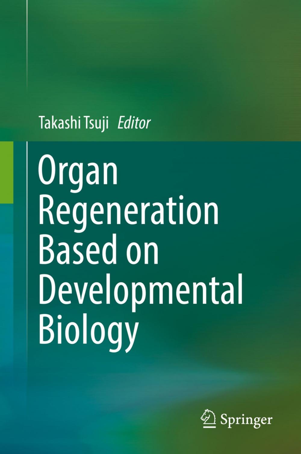 Big bigCover of Organ Regeneration Based on Developmental Biology