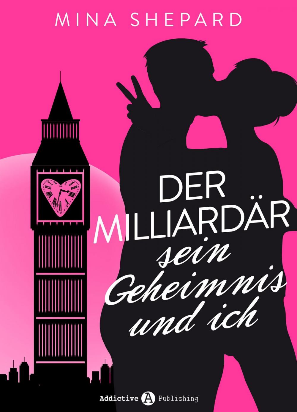 Big bigCover of Der Milliardär, sein Geheimnis und ich