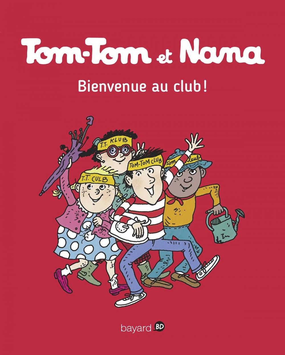 Big bigCover of Tom-Tom et Nana - T17 - Bienvenue au club !