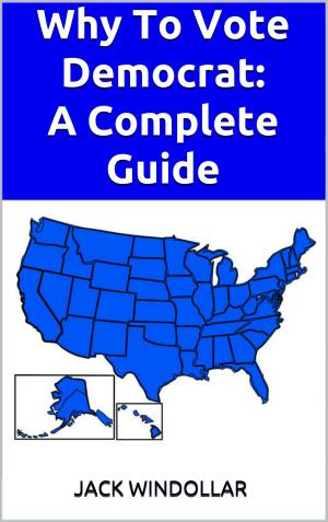 Cover of the book Why To Vote Democrat: A Complete Guide by Clyde N. WIlson
