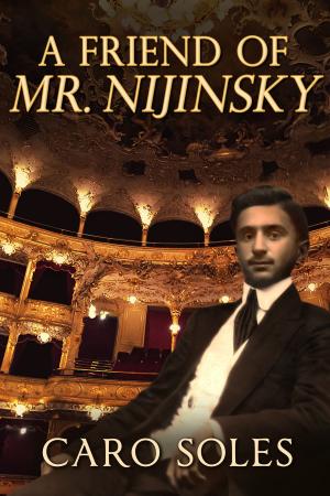 Book cover of A Friend of Mr. Nijinsky