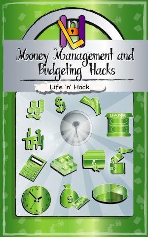 Cover of the book Money Management and Budgeting Hacks by Dermot Farrell