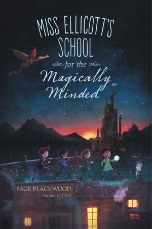 Cover of the book Miss Ellicott's School for the Magically Minded by Whitaker Ringwald