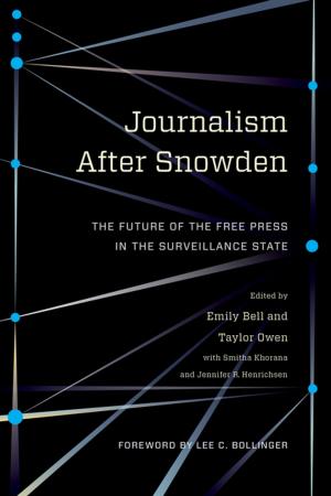 Cover of the book Journalism After Snowden by Ewa Płonowska Ziarek