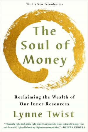 Cover of the book The Soul of Money: Transforming Your Relationship with Money and Life by Sarah Lyall