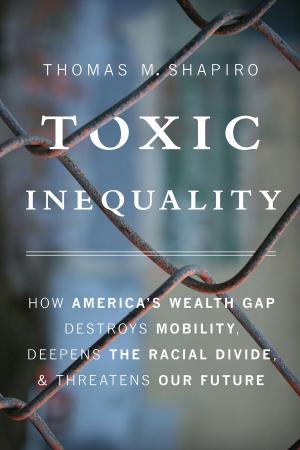 Cover of the book Toxic Inequality by Eric Alterman