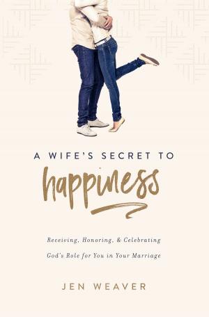 Cover of the book A Wife’s Secret to Happiness by Sandy Faulkner