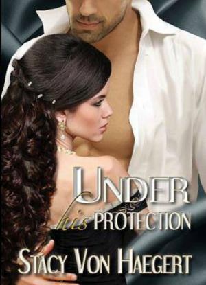 Cover of Under His Protection (White Rose Trilogy Volume 1)