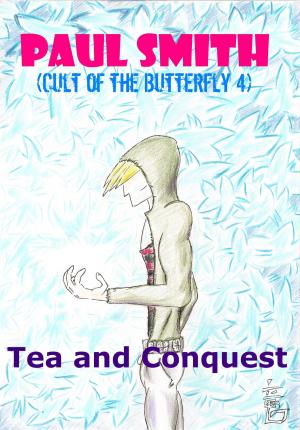 Cover of the book Tea and Conquest (Cult of the Butterfly 4) by Jerry Johnson