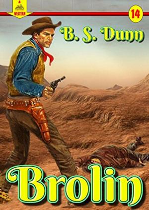 Cover of the book Brolin (A Piccadilly Publishing Western Book 14) by Kirk Hamilton