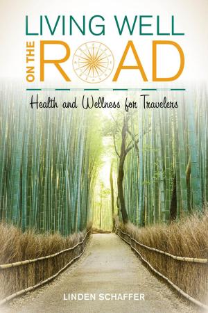 Cover of the book Living Well on the Road by Kathleen Tennefoss