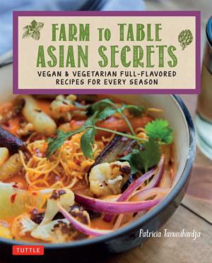 Cover of the book Farm to Table Asian Secrets by Laura Kriska