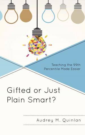 Cover of the book Gifted or Just Plain Smart? by Steven Gil