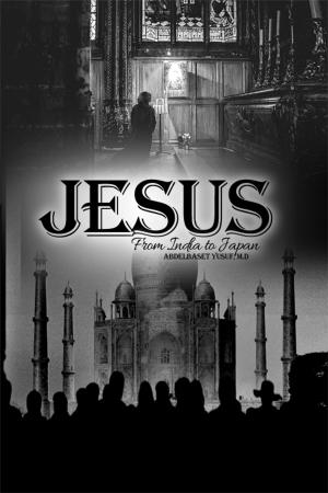 Cover of the book Jesus: From India to Japan by Antwan E. Westry