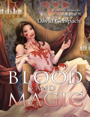 Cover of the book Blood and Magic: Verdan Chronicles Volume 8 by Cauthen Vaughn Lewis