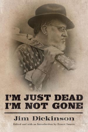 Cover of the book I'm Just Dead, I'm Not Gone by David Todd Lawrence, Elaine J. Lawless