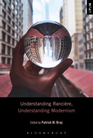 Cover of the book Understanding Rancière, Understanding Modernism by Evie Nagy