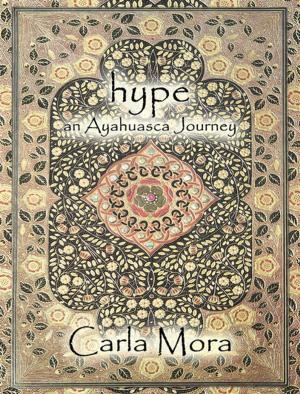 Cover of the book Hype an Ayahuasca Journey by Jaclyn Maria Fowler