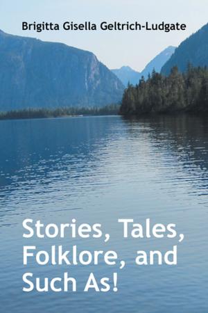 Cover of the book Stories, Tales, Folklore, and Such As! by Gail Sorenson