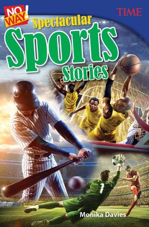 Cover of the book No Way! Spectacular Sports Stories by Joshua Rae Martin
