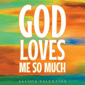 Cover of the book God Loves Me So Much by Hollie Leal