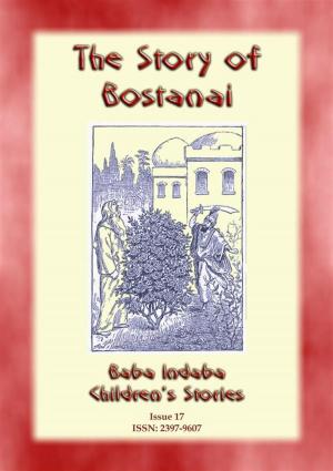 Cover of the book THE STORY OF BOSTANAI - A Persian/Jewish Folk Tale with a Moral by Unknown