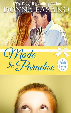 Cover of the book Made In Paradise (A Family Forever, Book 2) by Cecelia Dowdy