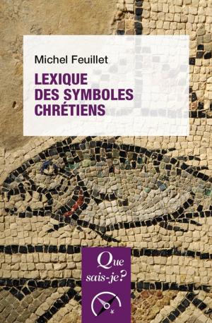 Cover of the book Lexique des symboles chrétiens by Frédéric Ocqueteau, Daniel Warfman