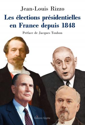 Cover of the book Les élections présidentielles en France depuis 1848 by Philippe Le Douarec